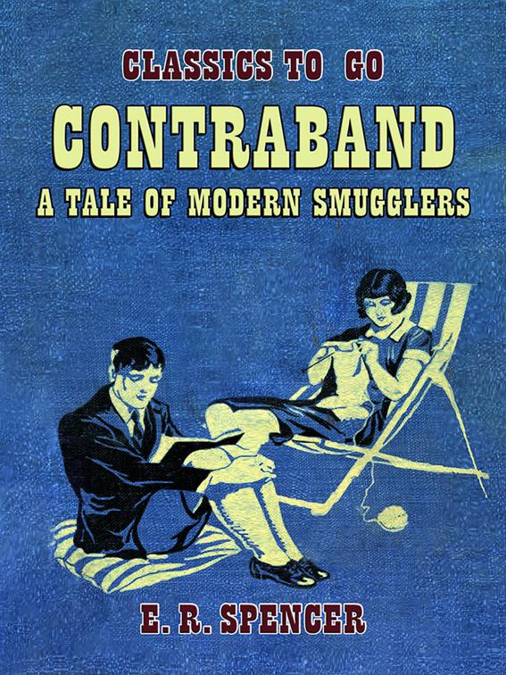 Contraband A Tale of Modern Smugglers, Classics To Go