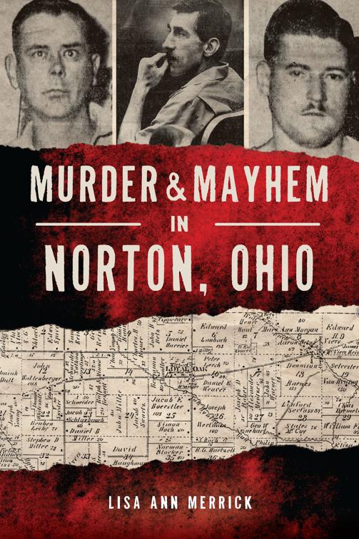Murder &amp; Mayhem in Norton, Ohio, Murder &amp; Mayhem