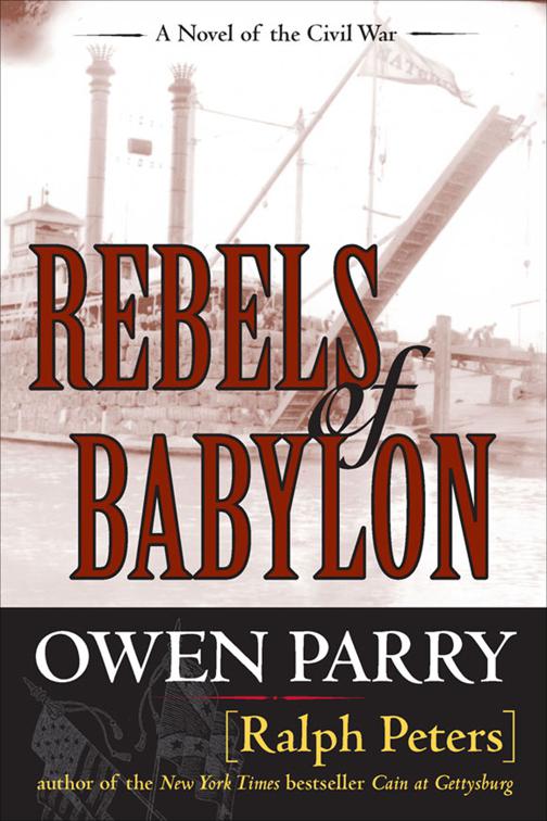 Rebels of Babylon, A Novel of the Civil War