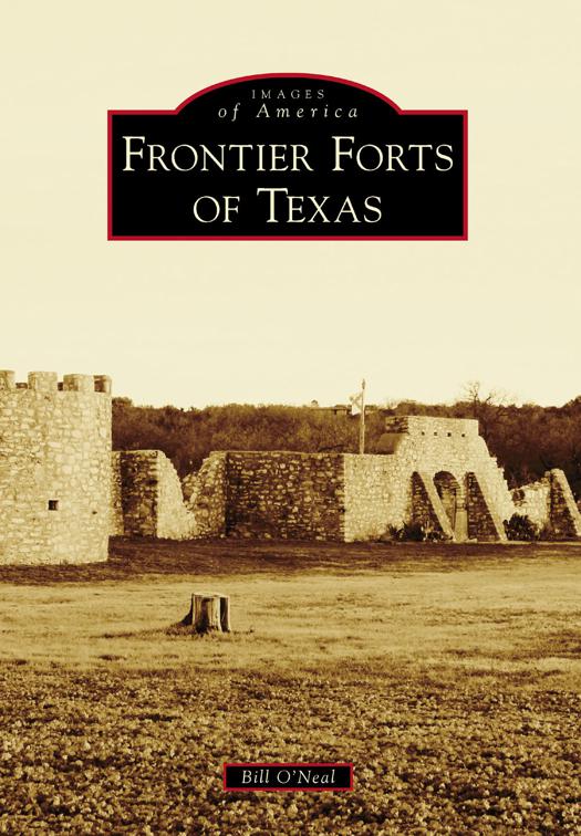 Frontier Forts of Texas, Images of America