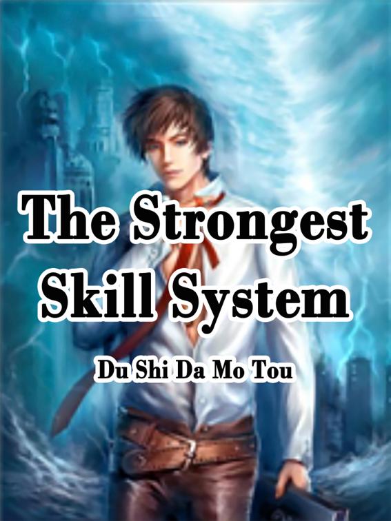 This image is the cover for the book The Strongest Skill System, Volume 11