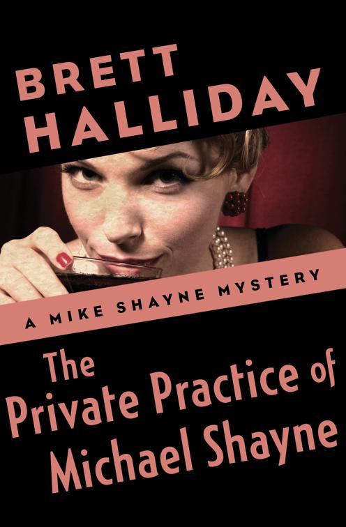 Private Practice of Michael Shayne, The Mike Shayne Mysteries
