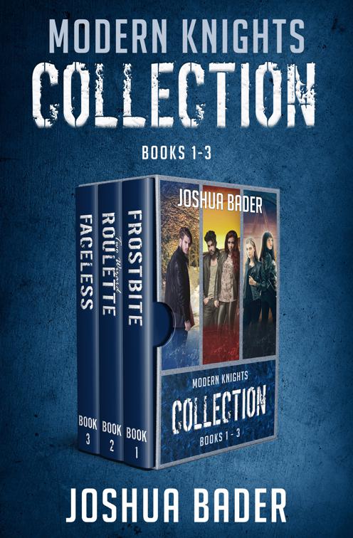 Modern Knights Collection Books 1–3, The Modern Knights Novels