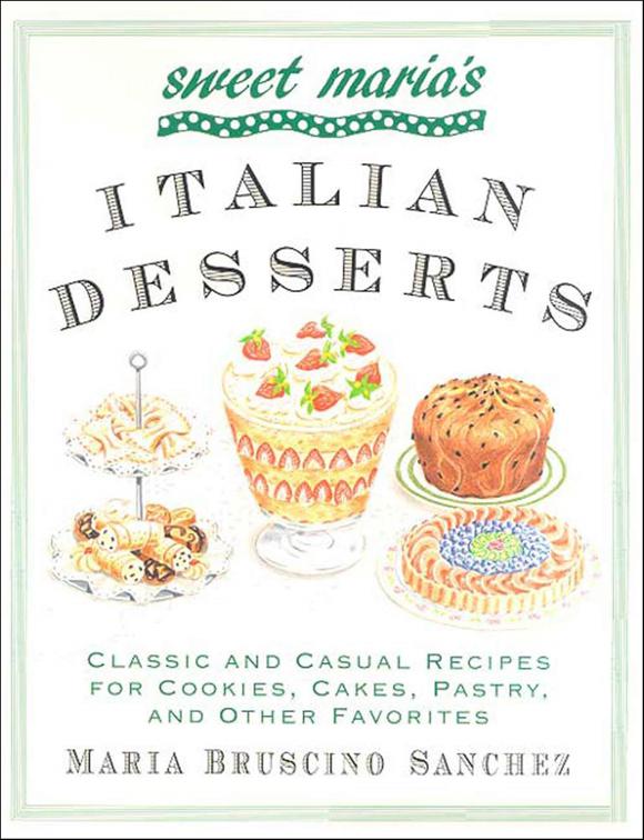 Sweet Maria&#x27;s Italian Desserts