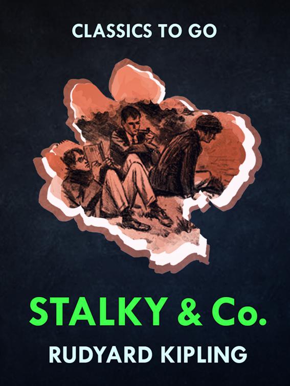 Stalky &amp; Co., Classics To Go