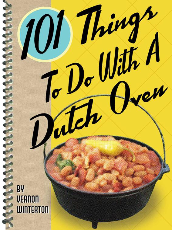 101 Things To Do With A Dutch Oven, 101 Things To Do With