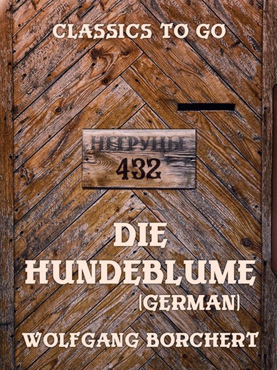 Die Hundeblume (German), Classics To Go