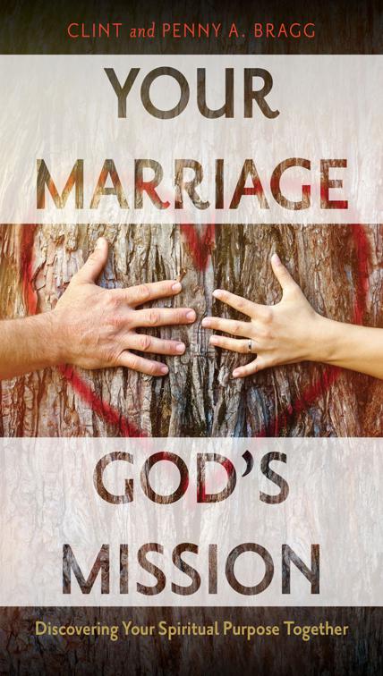 Your Marriage, God&#x27;s Mission