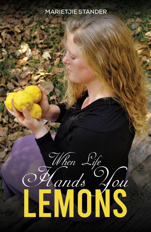 When Life Hands You Lemons
