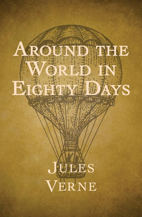 Around the World in Eighty Days, Extraordinary Voyages