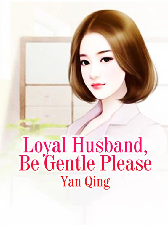 Loyal Husband, Be Gentle Please, Volume 2