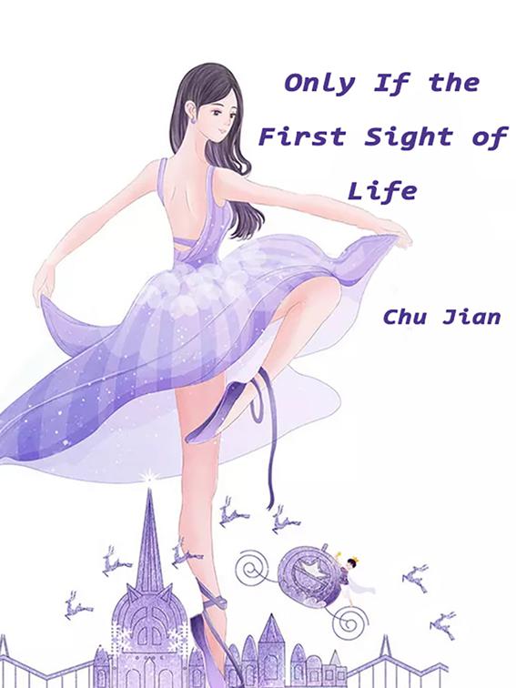 Only If the First Sight of Life, Volume 1