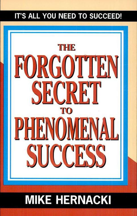 Forgotten Secret to Phenomenal Success