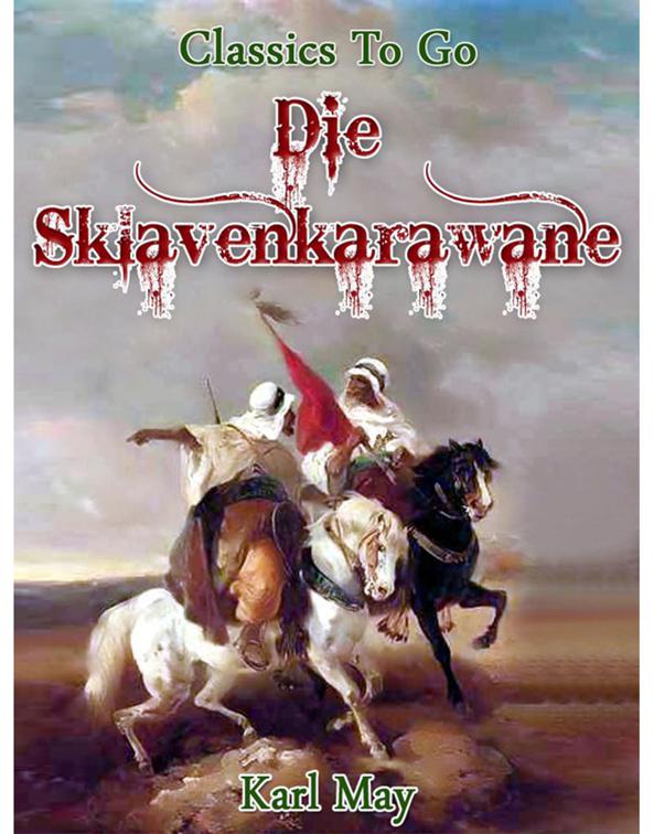 Die Sklavenkarawane, Classics To Go