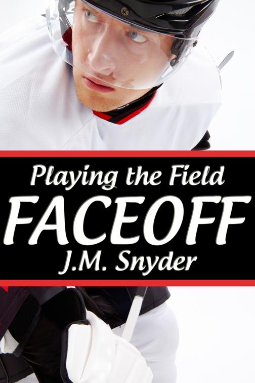 Playing the Field: Faceoff, Playing the Field