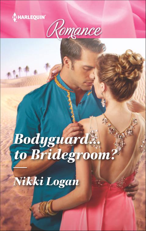 Bodyguard . . . to Bridegroom?
