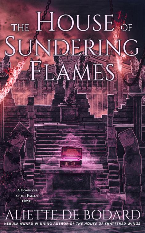 The House of Sundering Flames, A Dominion of the Fallen Novel