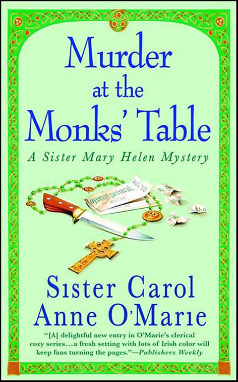 Murder at the Monks&#x27; Table, Sister Mary Helen Mysteries