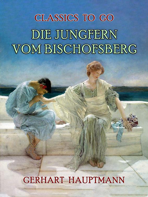 Die Jungfern vom Bischofsberg, Classics To Go