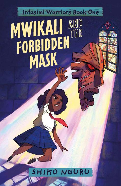 Mwikali and the Forbidden Mask, The Intasimi Warriors