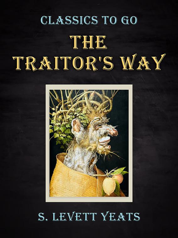 The Traitor&#x27;s Way, Classics To Go