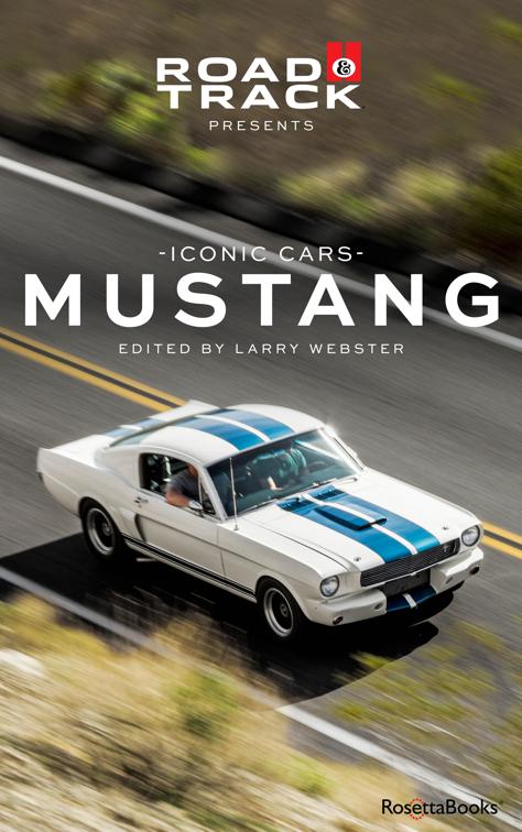 Road &amp; Track Iconic Cars: Mustang, Road &amp; Track Iconic Cars