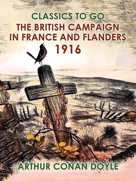 The British Campaign in France and Flanders, 1916, Classics To Go