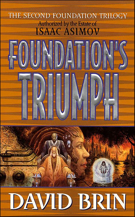 Foundation&#x27;s Triumph, Second Foundation Trilogy