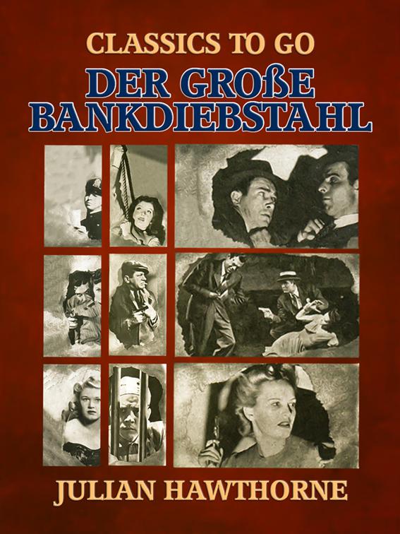 Der große Bankdiebstahl, Classics To Go