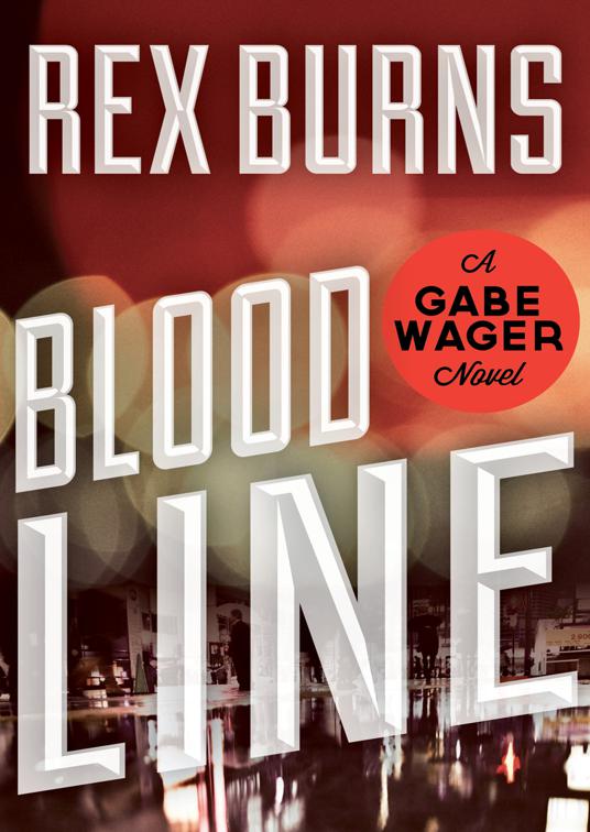 Blood Line, The Gabe Wager Novels