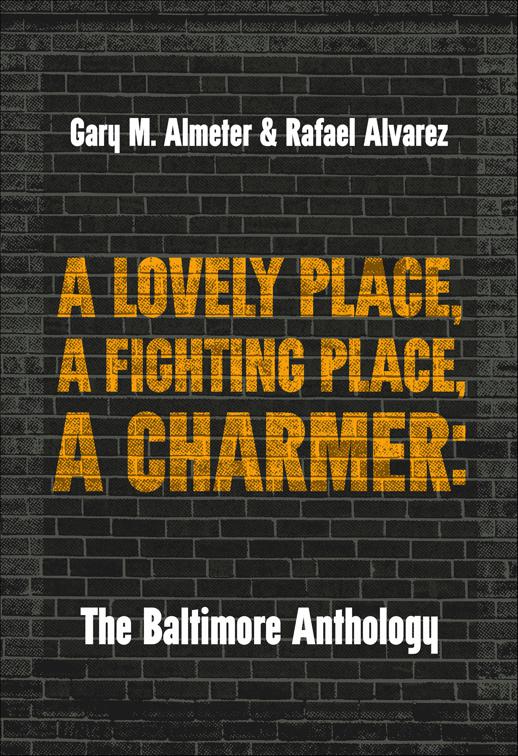 Lovely Place, A Fighting Place, A Charmer, Belt City Anthologies