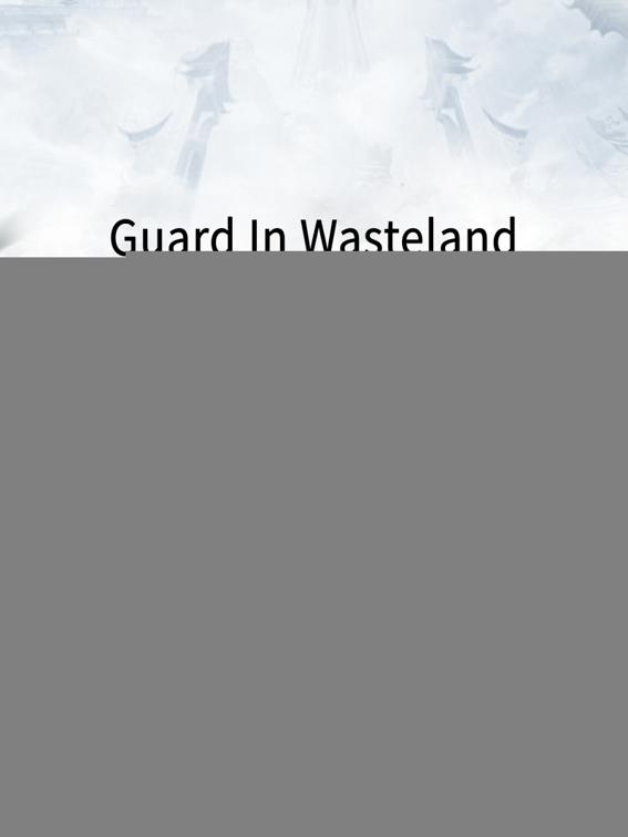 Guard In Wasteland, Volume 1
