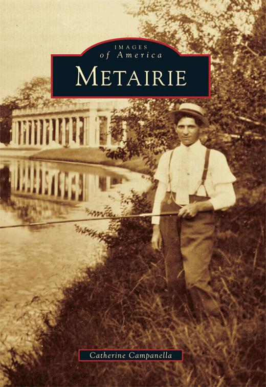 This image is the cover for the book Metairie, Images of America