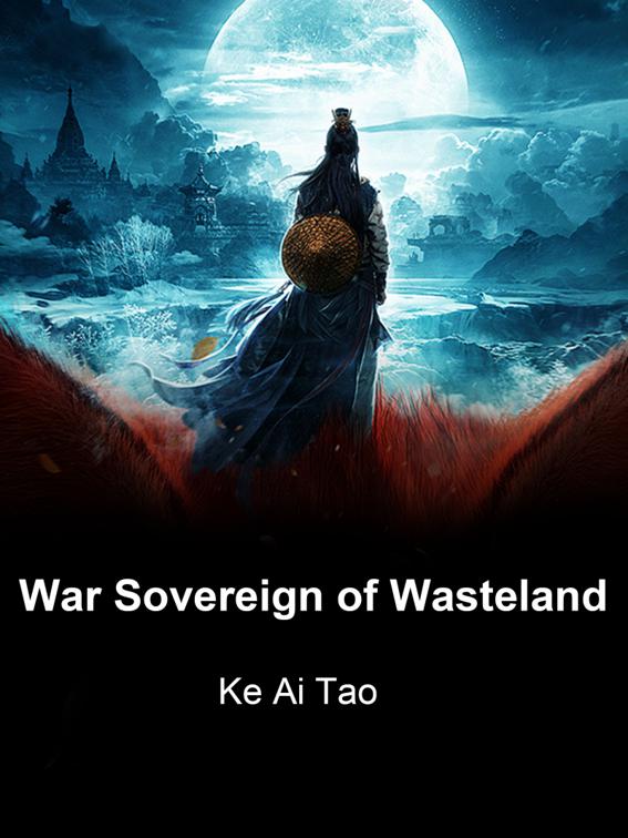 War Sovereign of Wasteland, Volume 3