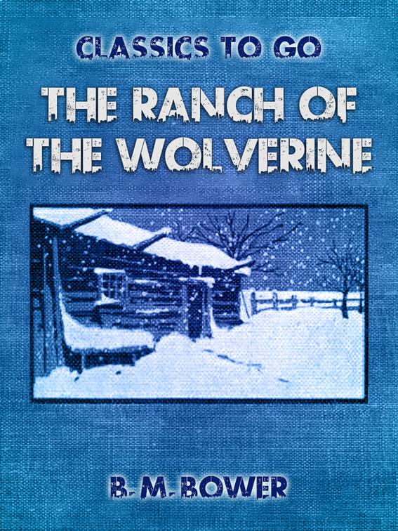 The Ranch of the Wolverine, Classics To Go