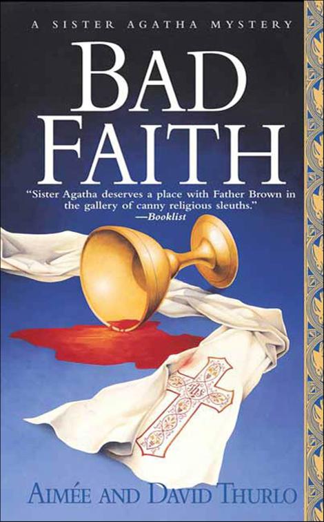 Bad Faith, Sister Agatha Mysteries