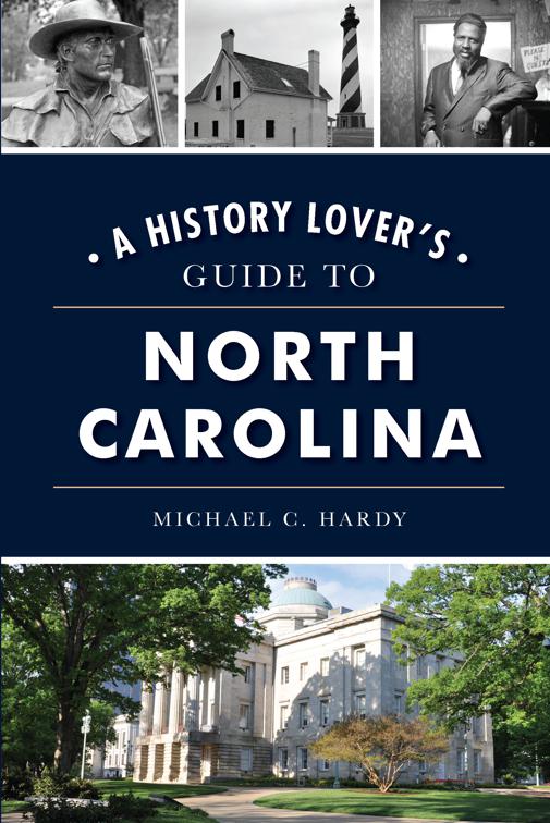 History Lover&#x27;s Guide to North Carolina, A, History Lovers Guide