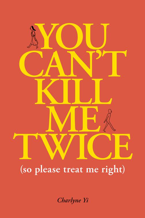 You Can&#x27;t Kill Me Twice