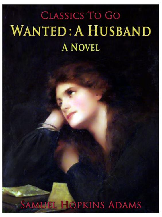 Wanted: A Husband / A Novel, Classics To Go