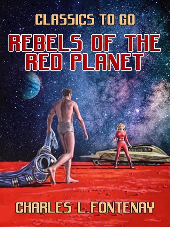 Rebels of the Red Planet, Classics To Go