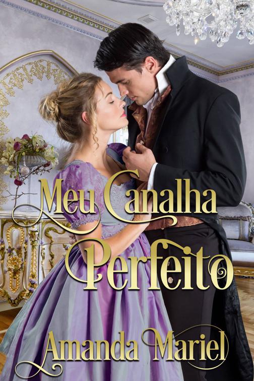 Meu Canalha Perfeito, O Beijo do Patife