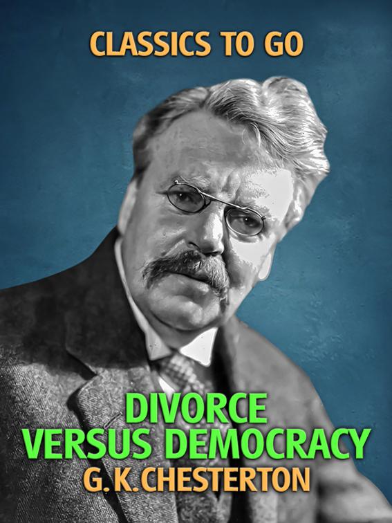 Divorce versus Democracy, Classics To Go