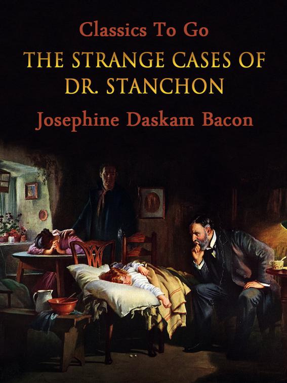 The Strange Cases of Dr. Stanchon, Classics To Go