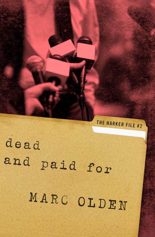 Dead and Paid For, The Harker Files