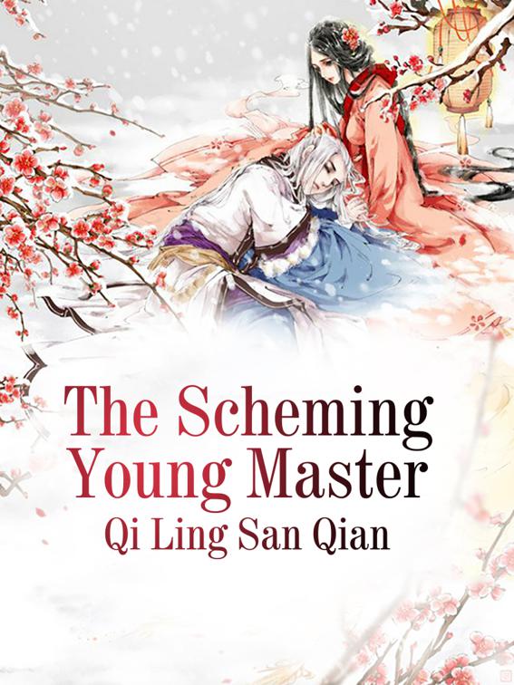 The Scheming Young Master, Volume 1
