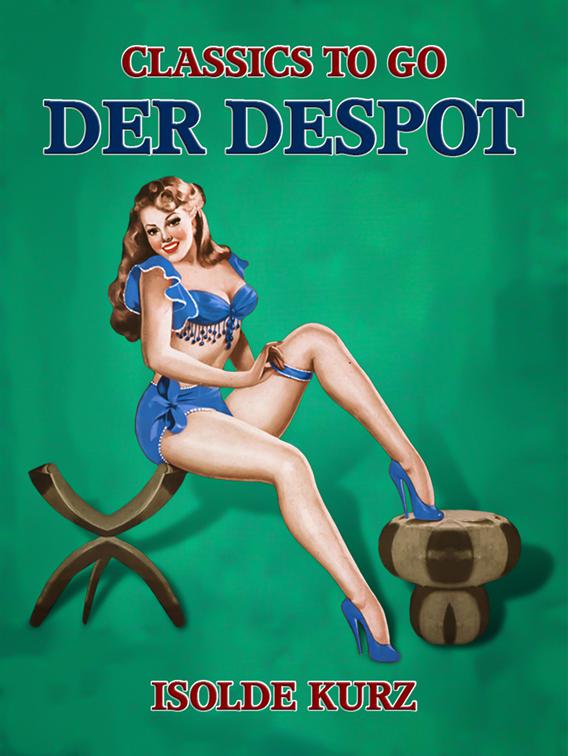 Der Despot, Classics To Go