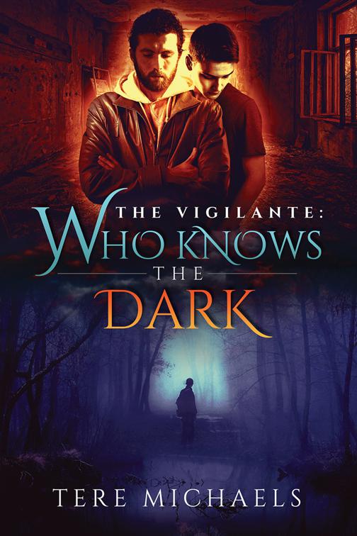 Who Knows the Dark, The Vigilante