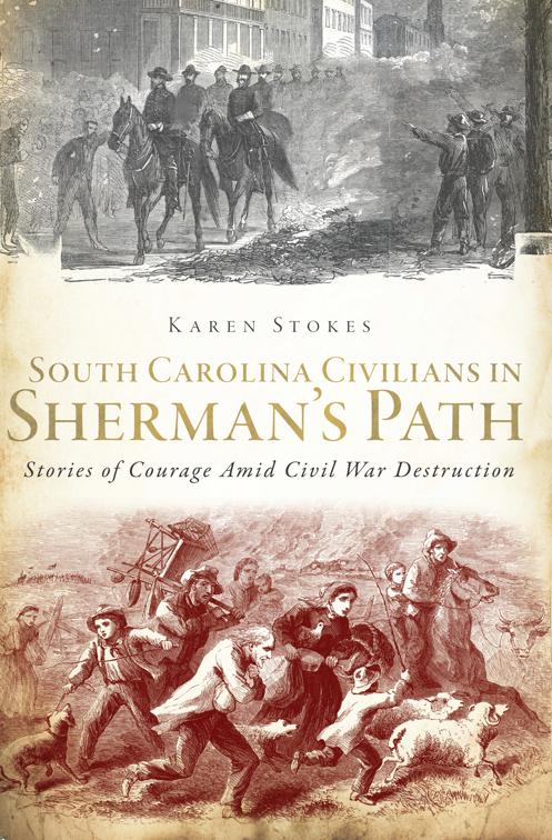 South Carolina Civilians in Sherman&#x27;s Path, Civil War Series