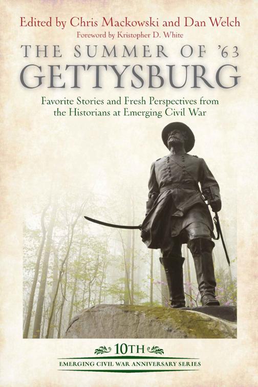 Summer of ’63 Gettysburg, Emerging Civil War Series