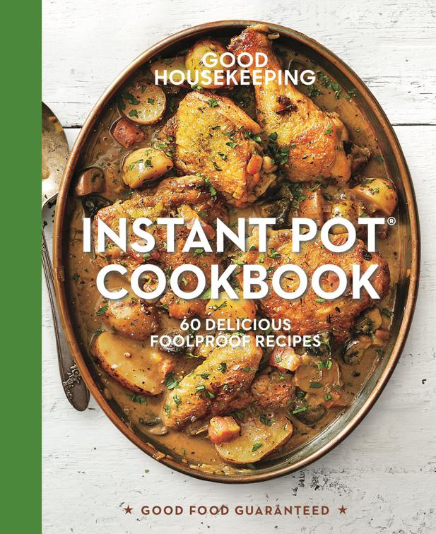 Instant Pot® Cookbook, Good Food Guaranteed